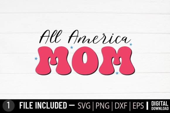 All America Mom SVG: Graphics for Crafts & Branding