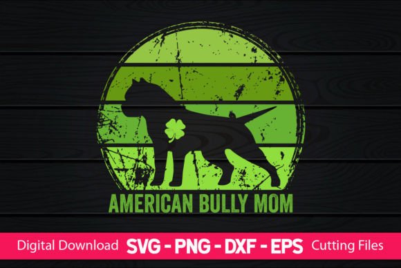 American Bully Mom St Patrick's Day Graphics for Crafts