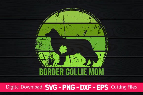 Border Collie Mom St Patrick's Day Graphics for Crafts