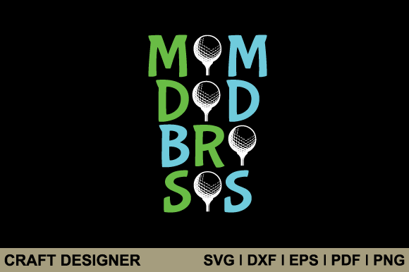 Golf Mom Dad Bro Sis SVG: Graphics for Crafts