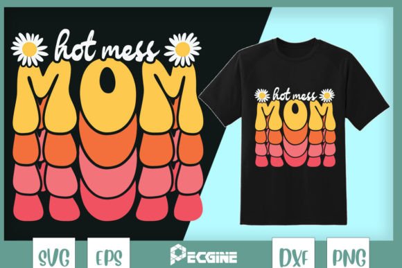 Hot Mess Mom Retro Mama Graphics for Crafts