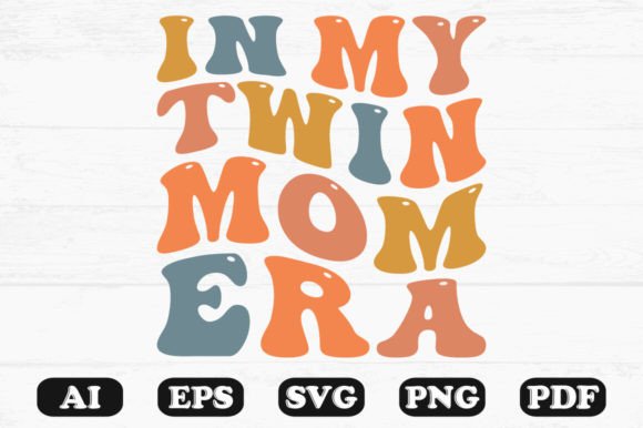 In My Twin Mom Era: Retro Graphics for Crafts