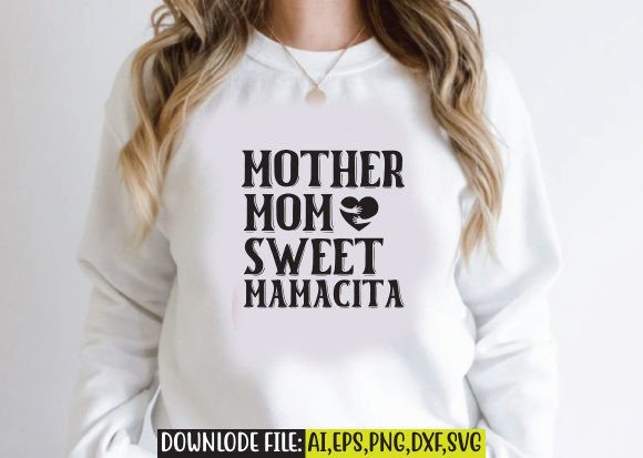 Mother Mom Sweet Mamacita Graphics for Crafts