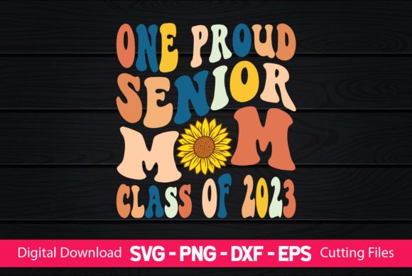 One Proud Senior Mom 2023: Graphics for Crafts