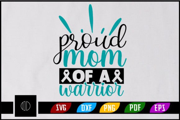 Proud Mom of a Warrior SVG: Graphics for Crafts