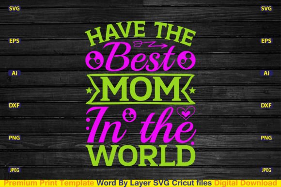 Review: Have the Best Mom in the World SVG for Embroidery