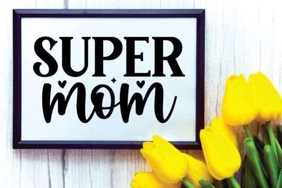 Super Mom Graphics for Crafts and Branding