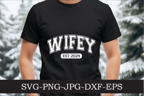 Wifey Est.2024 Varsity Graphics for Crafts